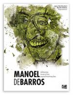 Manoel de Barros: infâncias, invenções, experimentações