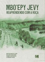Mbo’Epy Jevy : reaprendendo com a roça