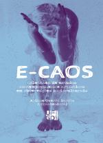Capa do livro E-Caos. A imagem de fundo mostra uma pessoa em posição inclinada, com os braços erguidos e as mãos voltadas para a frente, como se estivesse imersa em água ou envolta por fios fluidos. A figura aparece em tons de roxo e azul, em efeito fotográfico artístico. Sobre a imagem, está o título em letras grandes e brancas: "E-CAOS". Abaixo, em letras menores, lê-se: "Coletânea de estudos contemporâneos e artísticos em observações socioculturais". Ao final, aparece o nome "Ariane Guerra Barros (Organizadora)" e o logotipo da Editora UFGD