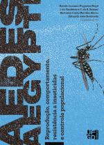 Capa de livro com fundo azul-claro texturizado, coberto por pequenos pontos brancos que lembram partículas de inseticida. Em destaque, há uma ilustração em preto de um mosquito Aedes aegypti, representado em posição diagonal, com as pernas e antenas visíveis. O título aparece em letras grandes, pretas e estilizadas: “Aedes aegypti: reprodução, comportamento, resistência a inseticidas e controle populacional”. Na parte superior direita, aparecem os nomes dos organizadores: Ramão Luciano Nogueira Hayd, Luiz Guilherme S. da R. Bauzer, Herintha Coeto Neitzke-Abreu e Eduardo José de Arruda, seguidos da indicação “Organizadores”. No canto inferior direito, está o logotipo da Editora UFGD.
